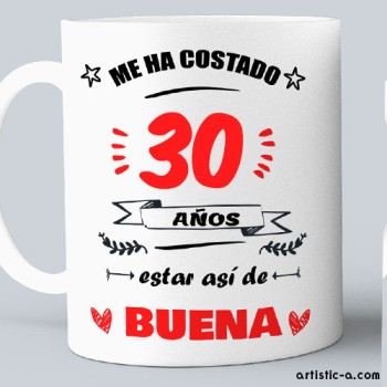 Taza Cumplea&ntilde;os Buena 30