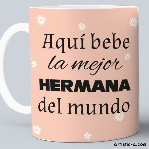 Taza personalizada con frase para hermana